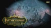 Pathfinder Kingmaker #16: Как вскрыть гробницу великого дворфа 