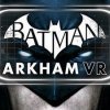 Лучшие игры VR (виртуальная реальность) - Batman Arkham VR (топ: 5.6k)