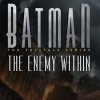 Игра Batman: The Enemy Within - The Telltale Series
