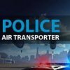 Police Air Transporter