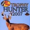 Bass Pro Shops: Trophy Hunter 2007