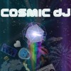 Cosmic DJ