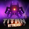 Игра Titan Attacks!