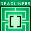 Deadliners