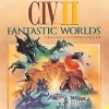Игра Sid Meier's Civilization II: Fantastic Worlds