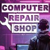 читы Computer Repair Shop