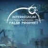Interregnum: False Prophet