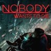 Nobody Wants to Die
