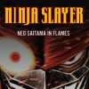 Ninja Slayer: Neo-Saitama In Flames