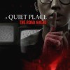 игра A Quiet Place: The Road Ahead