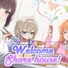 Welcome to the Sharehouse! ~ domestic life with three cute girls~