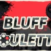 Bluff Roulette