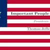 Important People of History: Presidents - Thomas Jefferson