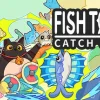 Fish to Cats: Catch & Feed