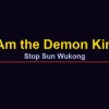 I Am the Demon King: Stop Sun Wukong