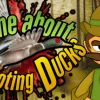 A Game About Shooting Ducks
