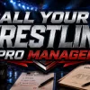 All Your Wrestling Pro Manager