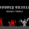 Goodly Trials