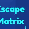 Escape Matrix