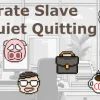 Corporate Slave:Quiet Quitting