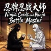 Ninja Cards and Ninja Battle Master