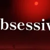 Obsessive
