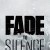 Fade to Silence