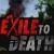 Exile to Death