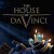The House of Da Vinci