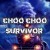 Choo Choo Survivor