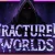 Fractured Worlds