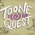 TooneQuest