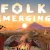 Folk Emerging
