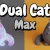 Dual Cat: Max