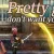 Pretty girls don't want you to die