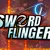 SWORD FLINGER