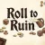 Roll to Ruin