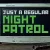 Just A Regular Night Patrol