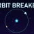 Orbit Breaker