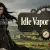 Idle Vapor Legends