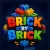 Brick by Brick