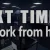 Next time... I'll work from home