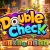 Double Check
