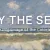 By The Sea : Pilgrimage of the Colorless