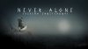 Для Never Alone готовится дополнение