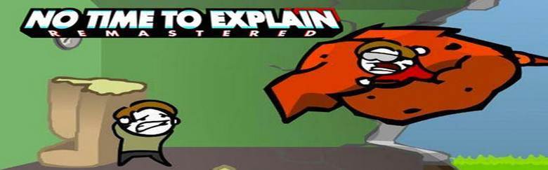 скачать No Time To Explain Remastered: Сохранение/SaveGame (Игра пройдена) [1.07]