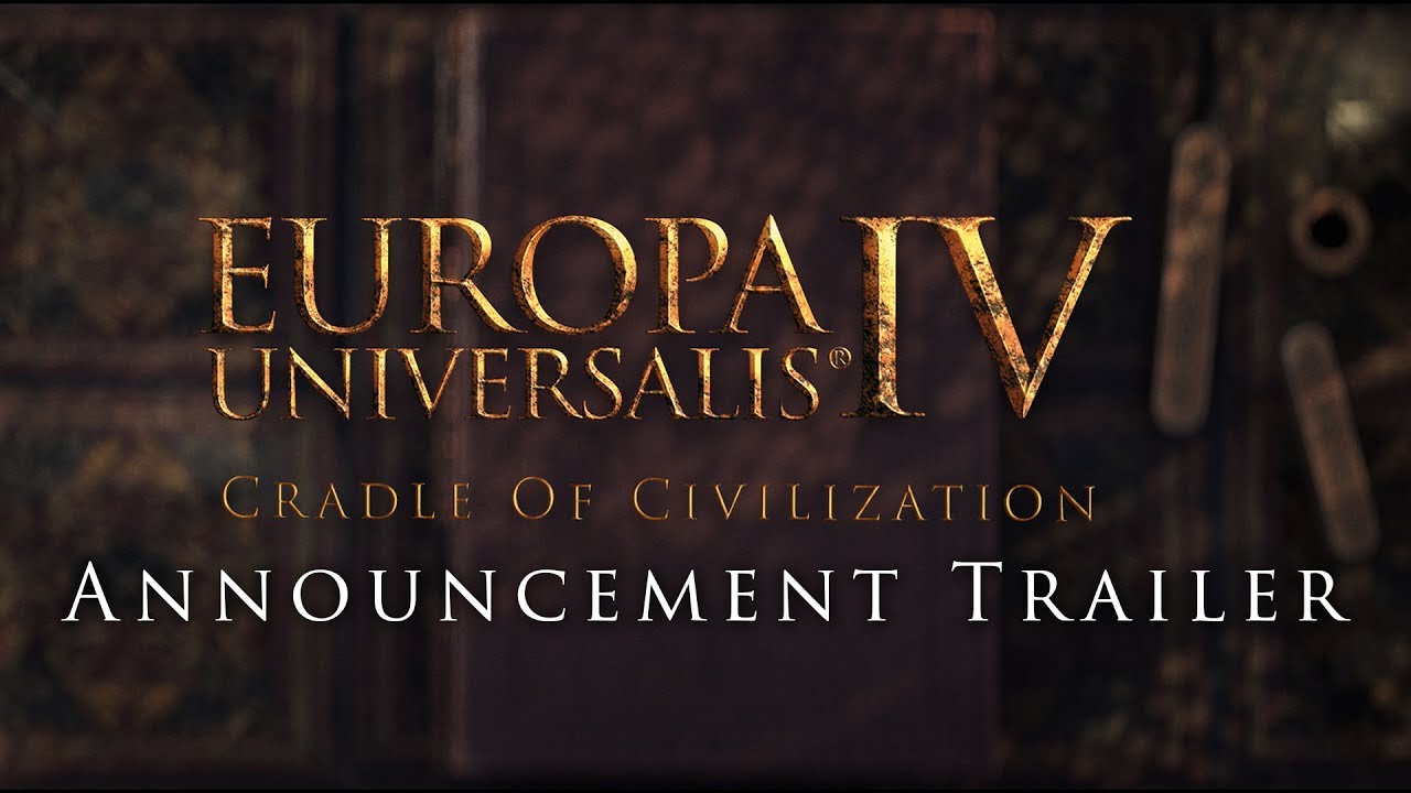 Europa Universalis IV: Cradle of Civilization трейлер игры