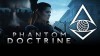прохождение Phantom Doctrine