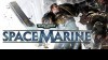 прохождение Warhammer 40,000: Space Marine
