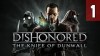 прохождение Dishonored: The Knife of Dunwall